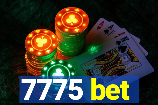 7775 bet